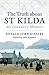 The Truth About St. Kilda by Donald John Gillies The Truth About St. Kilda by Donald John Gillies