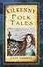 Kilkenny Folk Tales (Folk Tales from the British Isles)