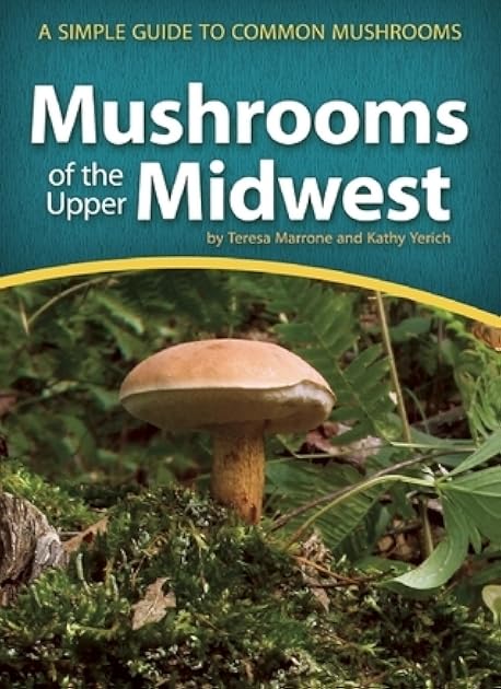 Mushrooms of the Upper Midwest: A Simple Guide to Common Mushrooms (Mushroom Guides)