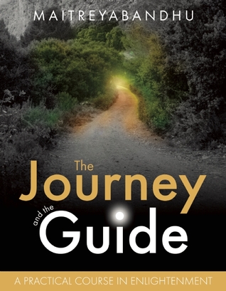 The Journey and the Guide: A Practical Course in Enlightenment (Paperback)