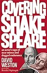 Covering Shakespeare: An Actor's Saga of Near Misses and Dogged Endurance