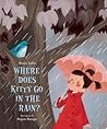 Where Does Kitty Go in the Rain? by Harriet Ziefert