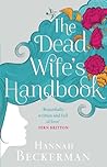 The Dead Wife's Handbook by Hannah Beckerman The Dead Wife's Handbook by Hannah Beckerman