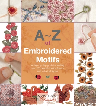 A-Z of Embroidered Motifs (A-Z of Needlecraft)
