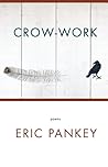 Crow-Work: Poems Crow-Work: Poems