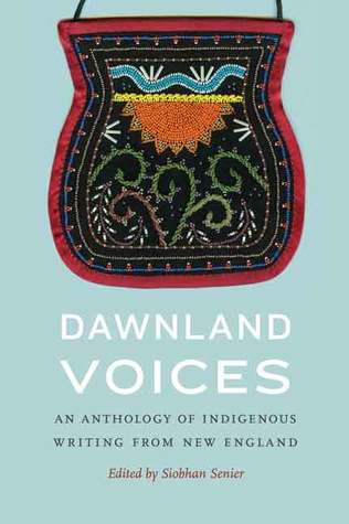 Dawnland Voices: An Anthology of Indigenous Writing from New England (Paperback)