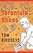 Tarantula Shoes by Tom Birdseye