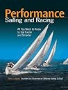 Performance Sailing and Racing by Steve Colgate
