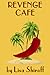 Revenge Cafe by Lisa Shiroff