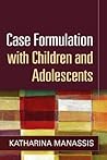 Case Formulation with Children and Adolescents