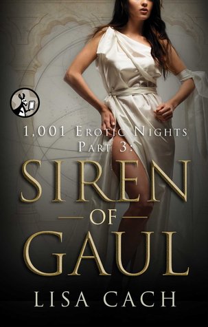 Siren of Gaul (1,001 Erotic Nights, #3)
