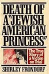 Book cover for Death of a Jewish American Princess: The True Story of a Victim on Trial