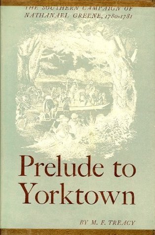 Prelude to Yorktown: The Southern Campaign of Nathanael Greene, 1780-1781 (Paperback)