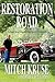 Restoration Road: The Maste...