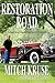 Restoration Road by Mitch Kruse
