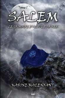 Le Grimoire d'Alice Parker (La sorcière de Salem, #1)