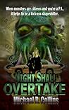 Night Shall Overtake by Michael R. Collins