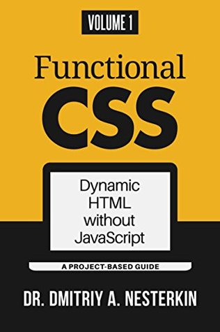 Functional CSS: Dynamic HTML without JavaScript (volume 1)