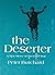 The Deserter; A Spy Story of the Civil War.