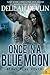 Once in a Blue Moon (Beaux Rêve Coven, #1)