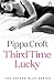 Third Time Lucky by Pippa Croft