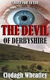 The Devil Of Derbyshire: An Eye For An Eye The Devil Of Derbyshire: An Eye For An Eye