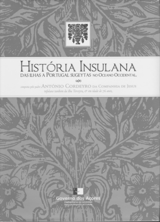 História Insulana das Ilhas a Portugal Sugeytas no Oceano Occidental