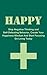 Discover Happiness: How To Become Happy and Live a Fullfilled and Successful Life