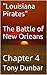 Chapter 4 in a Series: "LOUISIANA PIRATES" (A short story from The Battle of New Orleans Collection)