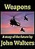 Weapons