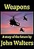 Weapons