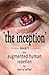 The Inception: The Augmented Human Rebellion - Book 1