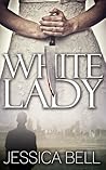 White Lady by Jessica Bell