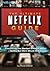 The Ultimate Netflix Guide: Everything You Wanted To Know About Netflix But Were Afraid To Ask