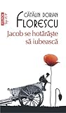 Jacob se hotărăşte să iubească by Cătălin Dorian Florescu