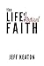 The Life of Radical Faith