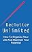 Declutter Unlimited: How To...