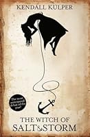 The Witch of Salt and Storm (Salt & Storm, #1)