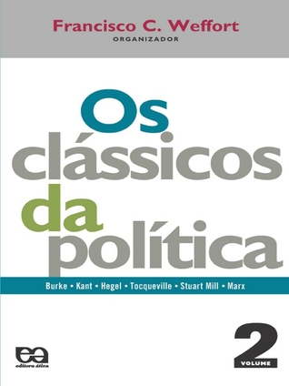 Os Clássicos da Política Vol. 2 (Coleção Fundamentos, #62)