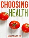 Choosing Health: ...