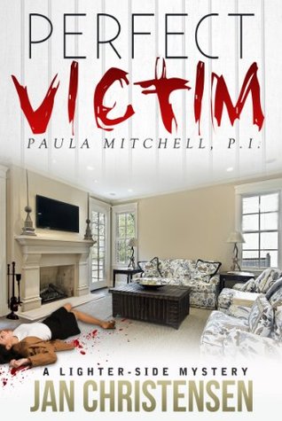 Perfect Victim (Paula Mitchell, P. I., #1)