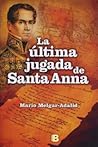 La Última Jugada de Santa Anna