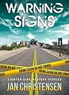 Warning Signs by Jan    Christensen