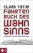 Fahrtenbuch des Wahnsinns