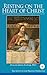 Resting on the Heart of Christ: The Vocation and Spirituality of the Seminary Theologian