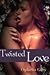 Twisted Love