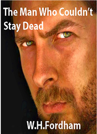 The Man Who Couldn't Stay Dead