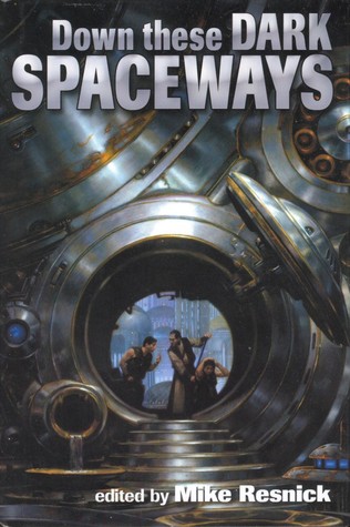Down these Dark Spaceways (Hardcover)