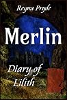 Diary of Lilith: Merlin
