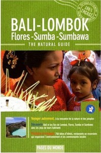 The Natural Guide Bali Lombok Flores Sumba Sumbawa (The Natural Guide, #1)
